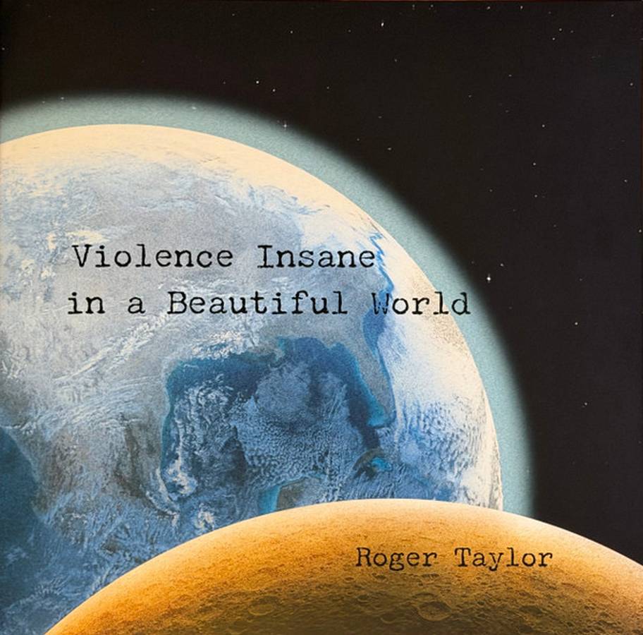 Roger Taylor – Violence Insane In A Beautiful World